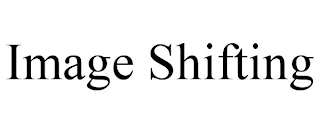 IMAGE SHIFTING