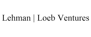 LEHMAN | LOEB VENTURES