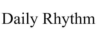 DAILY RHYTHM