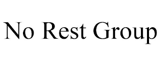 NO REST GROUP