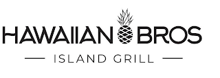 HAWAIIAN BROS ISLAND GRILL