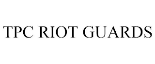 TPC RIOT GUARDS