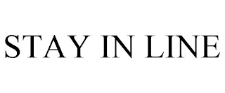 STAY IN LINE