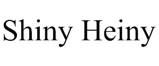 SHINY HEINY