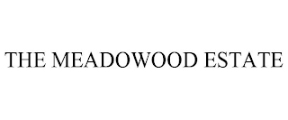 THE MEADOWOOD ESTATE