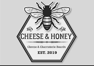CHEESE & HONEY CHEESE & CHARCUTERIE BOARDS EST. 2019