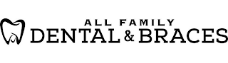 ALL FAMILY DENTAL & BRACES