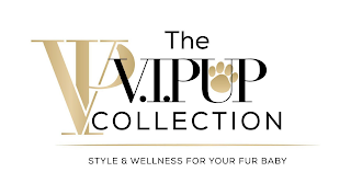 THE VIP V.I.PUP COLLECTION STYLE & WELLNESS FOR YOUR FUR BABY