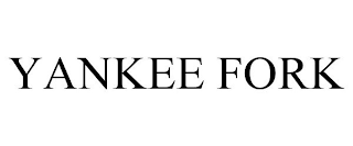 YANKEE FORK