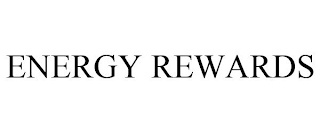 ENERGY REWARDS