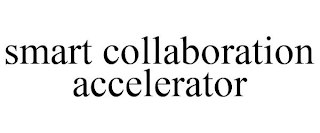 SMART COLLABORATION ACCELERATOR