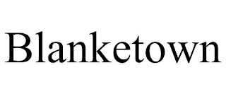 BLANKETOWN