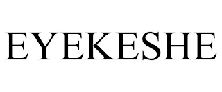 EYEKESHE