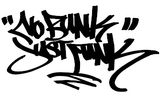 NO BUNK JUST FUNK