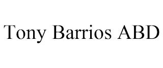 TONY BARRIOS ABD