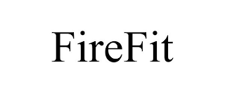 FIREFIT