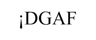 ¡DGAF