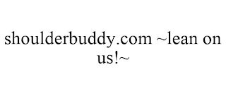 SHOULDERBUDDY.COM ~LEAN ON US!~