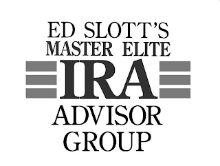 ED SLOTT'S MASTER ELITE IRA ADVISOR GROUP