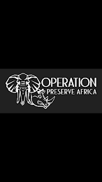 OPERATION PRESERVE AFRICA