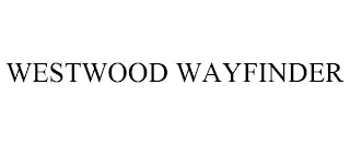 WESTWOOD WAYFINDER