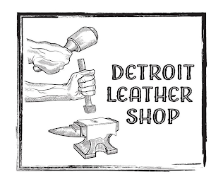 DETROIT LEATHER SHOP