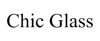 CHIC GLASS