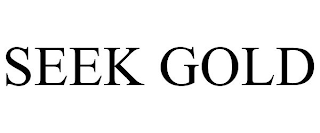 SEEK GOLD