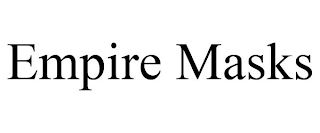 EMPIRE MASKS
