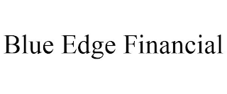 BLUE EDGE FINANCIAL