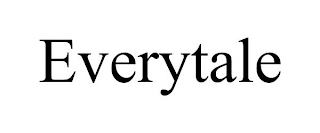 EVERYTALE