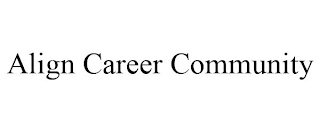 ALIGN CAREER COMMUNITY