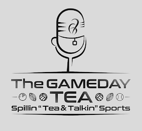 THE GAMEDAY TEA SPILLIN "TEA & TALKIN" SPORTS