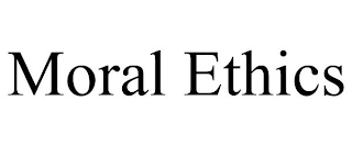 MORAL ETHICS