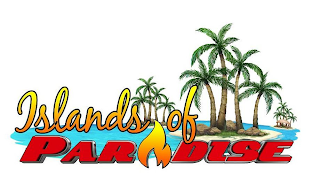 ISLANDS OF PARADISE