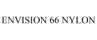 ENVISION 66 NYLON