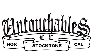 UNTOUCHABLES CC NOR STOCKTONE CAL