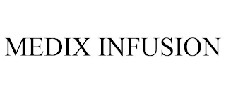 MEDIX INFUSION