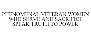 PHENOMENAL VETERAN WOMEN WHO SERVE AND SACRIFICE SPEAK TRUTH TO POWER