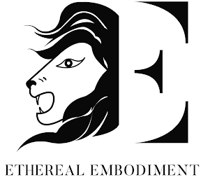 E ETHEREAL EMBODIMENT