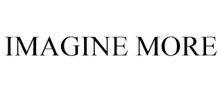 IMAGINE MORE