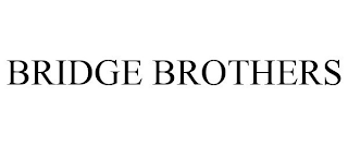 BRIDGE BROTHERS