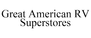 GREAT AMERICAN RV SUPERSTORES