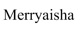 MERRYAISHA