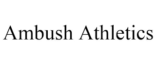 AMBUSH ATHLETICS