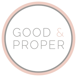 GOOD & PROPER