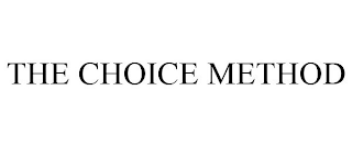 THE CHOICE METHOD