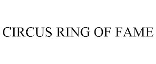 CIRCUS RING OF FAME