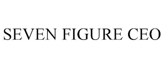 SEVEN FIGURE CEO