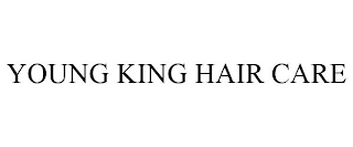 YOUNG KING HAIR CARE